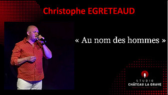 Christophe EGRETEAUD ' Au nom des hommes '