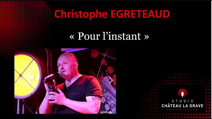 Christophe EGRETEAUD  ' Pour l'instant '