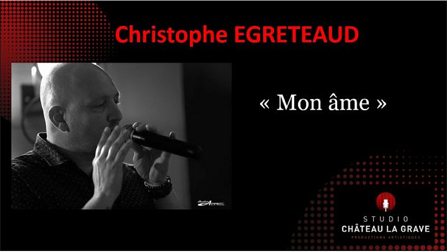 Christophe EGRETEAUD  ' Mon âme '
