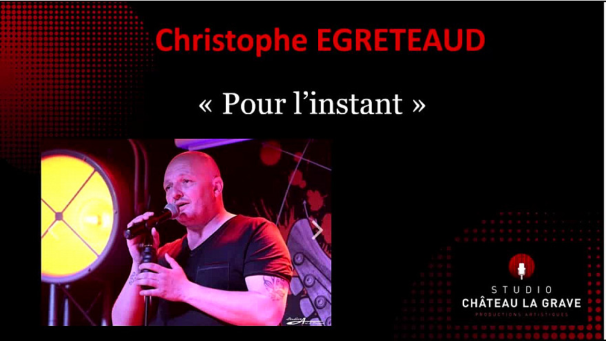 Christophe EGRETEAUD  ' Pour l'instant '